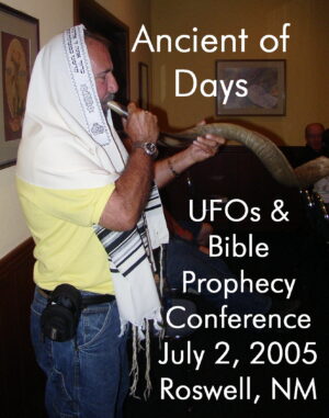 The Ancient of Days Conference <br> was held on location in Roswell, NM <br> 2003, 2004, 2005, 2007, 2009, 2010